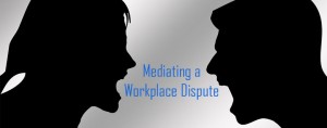 Dallas Workplace Dispute Mediation